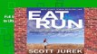Full E-book  Eat and Run: My Unlikely Journey to Ultramarathon Greatness  For Online