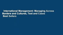 International Management: Managing Across Borders and Cultures, Text and Cases  Best Sellers
