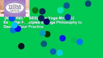 [NEW RELEASES]  The Yoga Mind: 52 Essential Principles of Yoga Philosophy to Deepen Your Practice