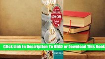 Full E-book Quick & Easy Low-Carb Cookbook: Everyday Recipes for Ketogenic, Low-Sugar, or Cutting