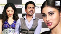 Nawazuddin Siddiqui Clears Air On Tamannaah Replacing Mouni Roy