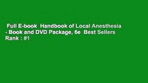 Full E-book  Handbook of Local Anesthesia - Book and DVD Package, 6e  Best Sellers Rank : #1