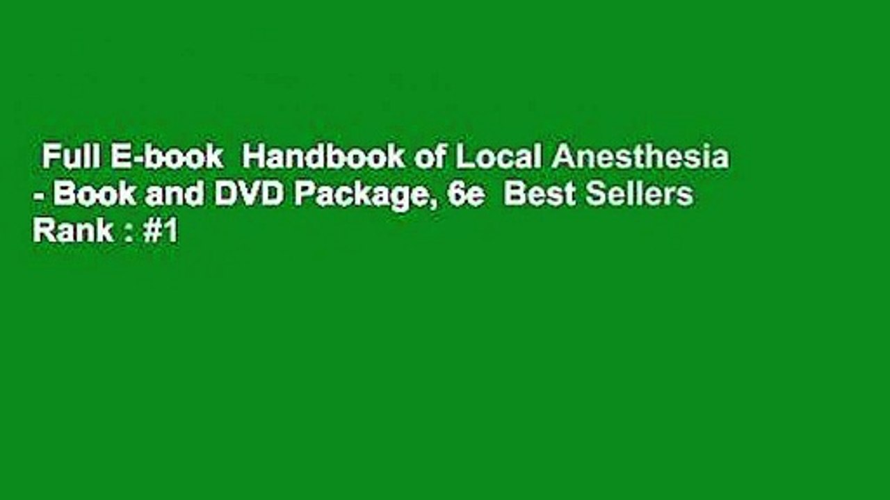 Full E-book  Handbook of Local Anesthesia - Book and DVD Package, 6e  Best Sellers Rank : #1