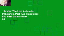 Avatar: The Last Airbender: Imbalance, Part Two (Imbalance,  2)  Best Sellers Rank :  4