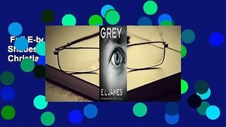 Full E-book  Grey: Fifty Shades of Grey as Told by Christian  For Kindle
