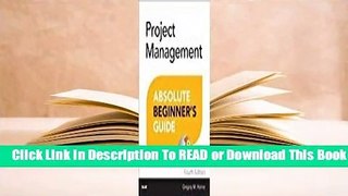 [Read] Project Management Absolute Beginner's Guide  For Trial