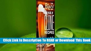 [Read] The Brew Your Own Big Book of Clone Recipes: Featuring 300 Homebrew Recipes from Your