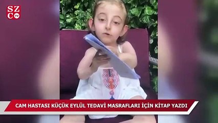Cam hastası küçük Eylül tedavi masrafları için kitap yazdı