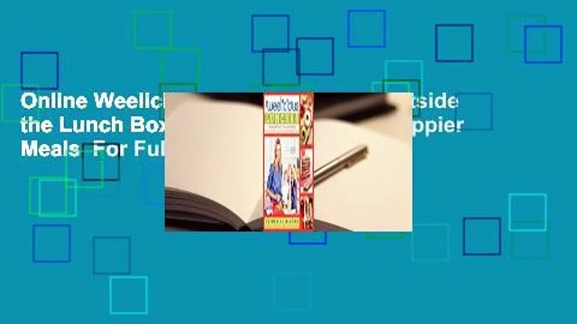 Online Weelicious Lunches: Think Outside the Lunch Box with More Than 160 Happier Meals For Full