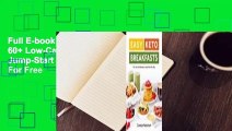 Full E-book Easy Keto Breakfasts: 60  Low-Carb Recipes to Jump-Start Your Day  For Free