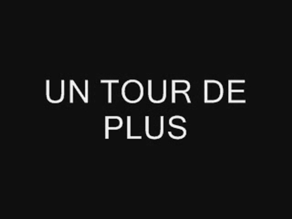 Un tour de plus