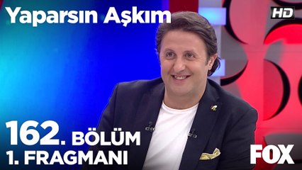 Yaparsın Aşkım 162. Bölüm 1. Fragmanı