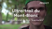 A l'assaut de l'Ultra-trail du Mont-Blanc