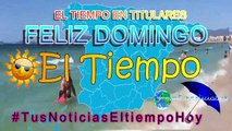 Feliz Domingo Tu Tiempo de hoy en Titulares 25 de Agosto de 2019