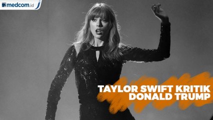 Taylor Swift Menentang Gaya Kepemimpinan Trump