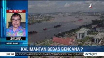 Kalimantan Bebas Bencana?