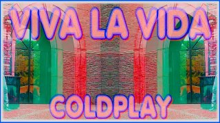 VIVA LA VIDA. COLDPLAY. DIVERCANTA