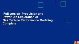 Full version  Propulsion and Power: An Exploration of Gas Turbine Performance Modeling Complete