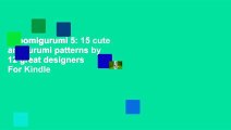 Zoomigurumi 5: 15 cute amigurumi patterns by 12 great designers  For Kindle