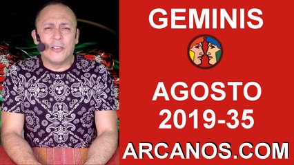 HOROSCOPO GEMINIS - Semana 2019-35 Del 25 al 31 de agosto de 2019 - ARCANOS.COM