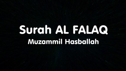 Surah AL FALAQ - Muzammil Hasballah