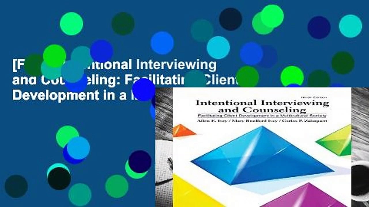 [FREE] Intentional Interviewing and Counseling: Facilitating Client Development in a Multicultural