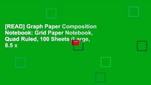 [READ] Graph Paper Composition Notebook: Grid Paper Notebook, Quad Ruled, 100 Sheets (Large, 8.5 x