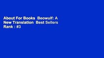 About For Books  Beowulf: A New Translation  Best Sellers Rank : #3
