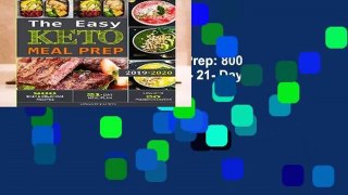 [P.D.F] The Easy Keto Meal Prep: 800 Easy and Delicious Recipes - 21- Day Meal Plan - Lose Up to