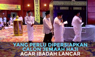 Musim Haji 2019 Telah Tiba, Ini yang Perlu Disiapkan Calon Jemaah