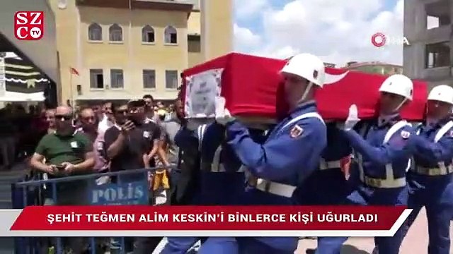 Şehit teğmen Alim Keskin’i binlerce kişi uğurladı