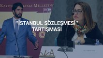 ''İstanbul sözleşmesi'' tartışması