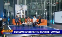 Dialog: Berebut Kursi Menteri Kabinet Jokowi (2)