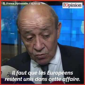 Tensions Etats-Unis-Iran: pour Le Drian «la volonté de l’Europe est de ramener l’Iran aux accords»