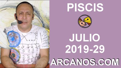 HOROSCOPO PISCIS - Semana 2019-29 Del 14 al 20 de julio de 2019 - ARCANOS.COM