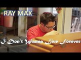 ZAYN, Taylor Swift - I Don't Wanna Live Forever Piano by Ray Mak