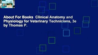 About For Books  Clinical Anatomy and Physiology for Veterinary Technicians, 3e by Thomas P.