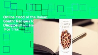 Online Food of the Italian South: Recipes for Classic, Disappearing, and Lost Dishes  For Trial