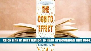 Full E-book The Dorito Effect: The Surprising New Truth About Food and Flavor  For Full