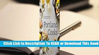 Online Portland Cooks: Recipes from the City's Best Restaurants and Bars  For Full