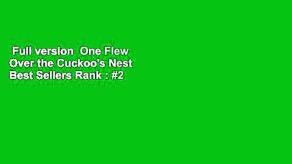 Full version  One Flew Over the Cuckoo's Nest  Best Sellers Rank : #2