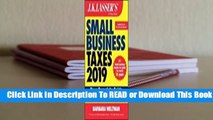 Full version  J.K. Lasser's Small Business Taxes 2019: Your Complete Guide to a Better Bottom