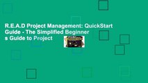 R.E.A.D Project Management: QuickStart Guide - The Simplified Beginner s Guide to Project