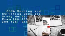 CCNA Routing and Switching Complete Study Guide: Exam 100-105, Exam 200-105, Exam 200-125  Best