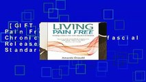 [GIFT IDEAS] Living Pain Free: Healing Chronic Pain with Myofascial Release--Supplement Standard