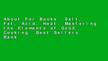 About For Books  Salt, Fat, Acid, Heat: Mastering the Elements of Good Cooking  Best Sellers Rank