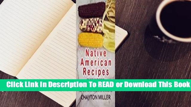 Online Native American Recipes: The Best Contemporary & Modern First Nations Cookbook: Created By