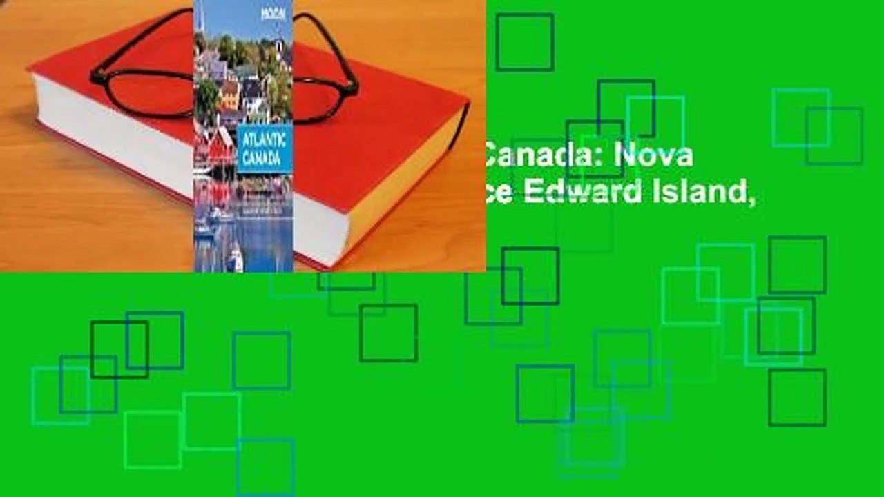 Full version  Moon Atlantic Canada: Nova Scotia, New Brunswick, Prince Edward Island,