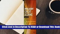 [Read] Intelligent Credit Scoring: Building and Implementing Better Credit Risk Scorecards  For
