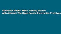 About For Books  Make: Getting Started with Arduino: The Open Source Electronics Prototyping